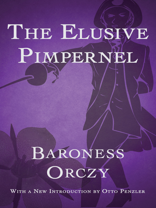 Title details for The Elusive Pimpernel by Baroness Orczy - Available